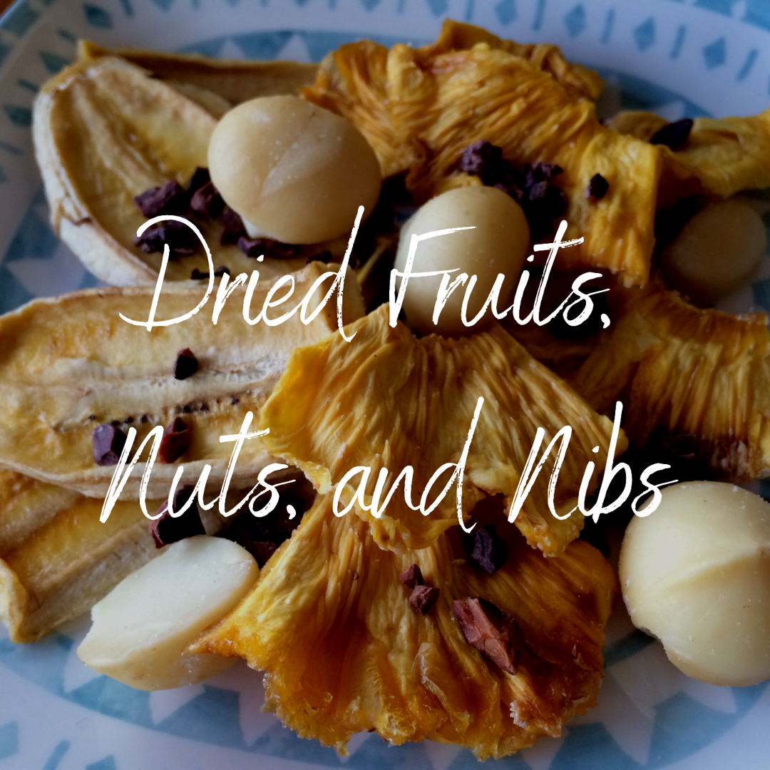 Dried Fruits, Nuts, and Nibs